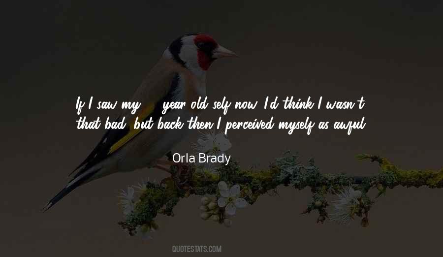 Orla Brady Quotes #1436420