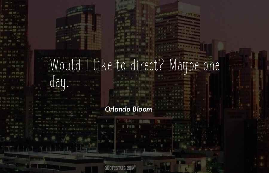 Orlando Bloom Quotes #1758162