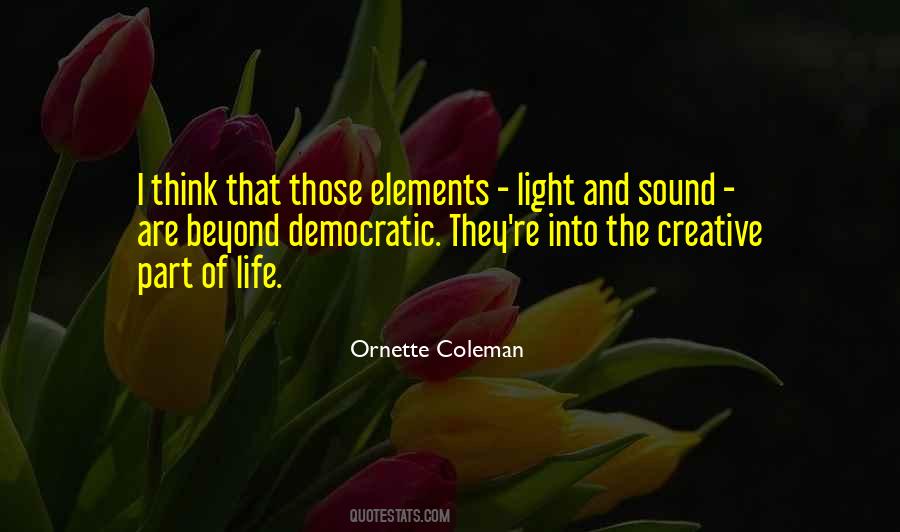 Ornette Coleman Quotes #1383662