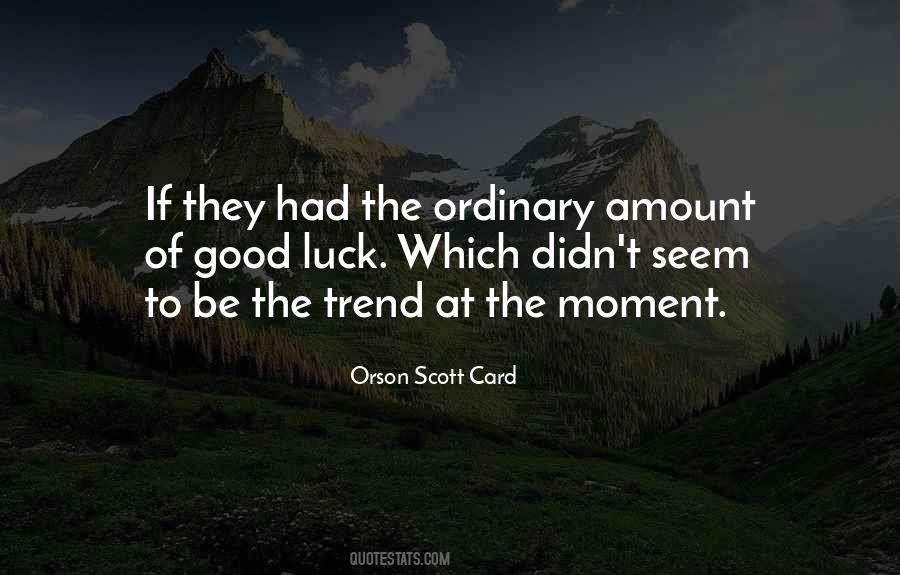 Orson Scott Card Quotes #1101018