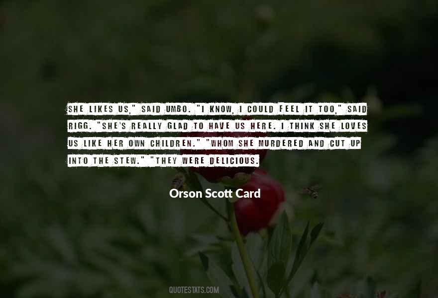 Orson Scott Card Quotes #794300