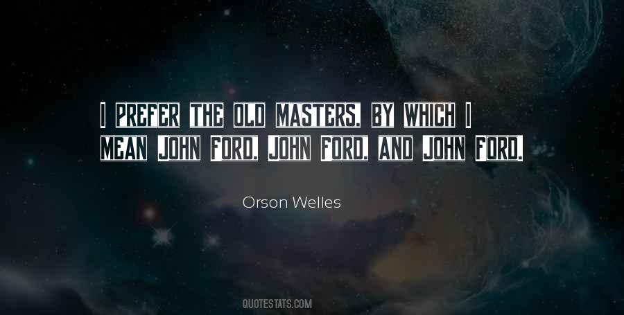 Orson Welles Quotes #274924 Orson Welles Quotes #274924