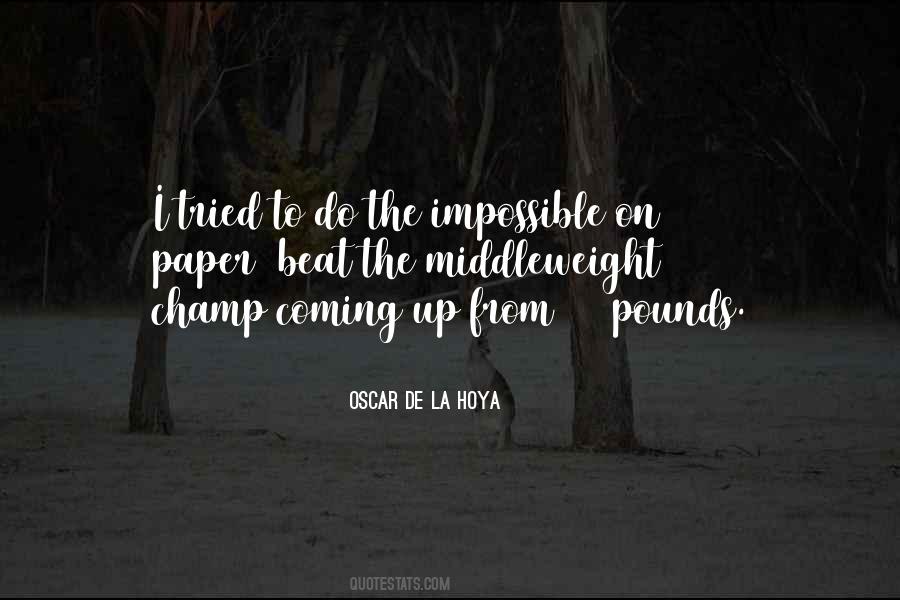 Oscar De La Hoya Quotes #423130