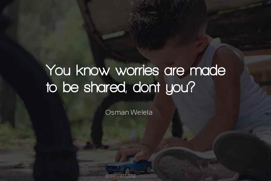 Osman Welela Quotes #1160493