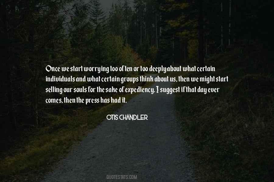 Otis Chandler Quotes #708288