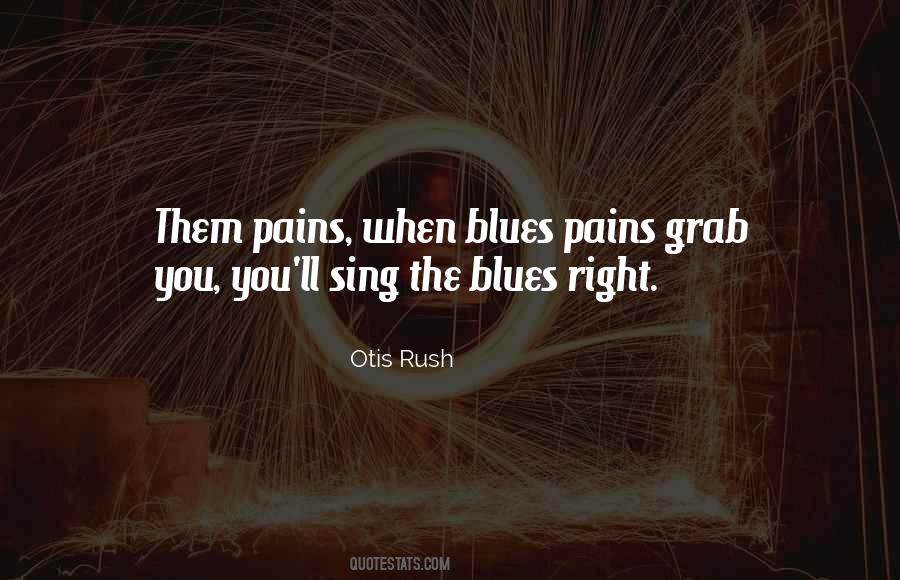 Otis Rush Quotes #1764031