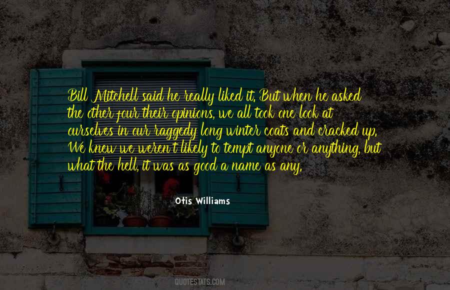 Otis Williams Quotes #1330681