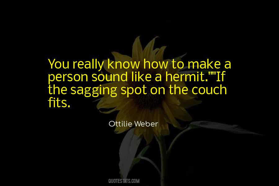 Ottilie Weber Quotes #1547324