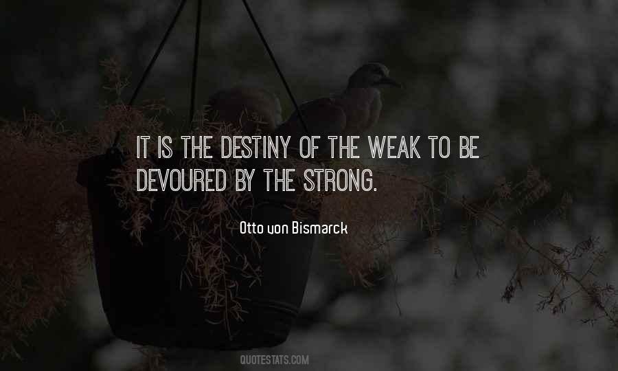 Otto Von Bismarck Quotes #1017915