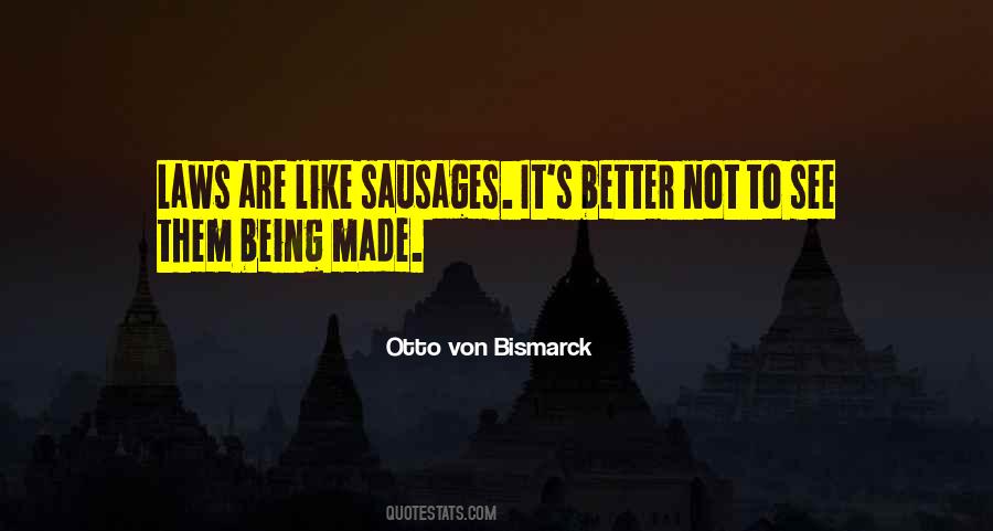 Otto Von Bismarck Quotes #1071150