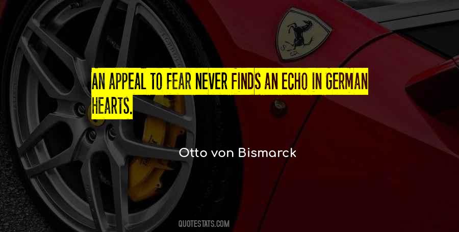 Otto Von Bismarck Quotes #1324230