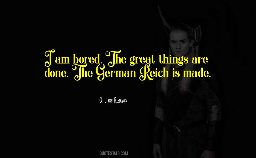 Otto Von Bismarck Quotes #1435676
