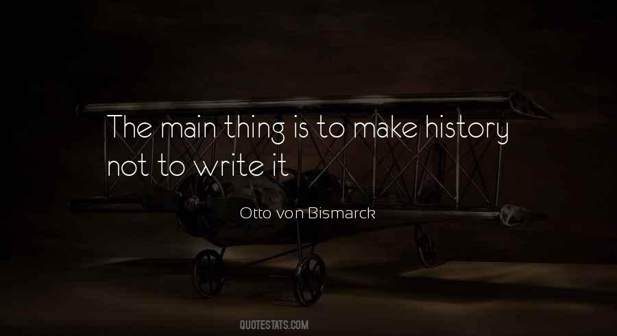 Otto Von Bismarck Quotes #311369