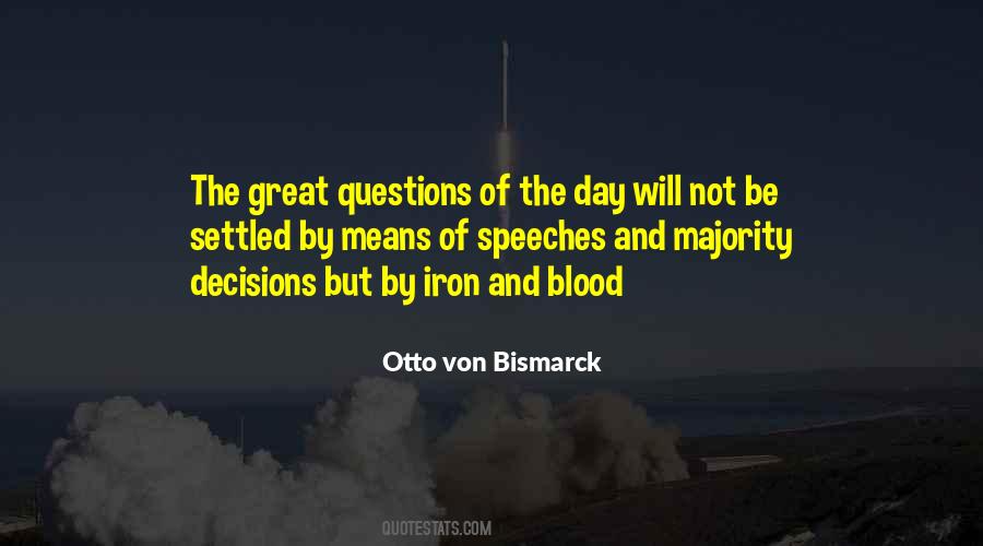 Otto Von Bismarck Quotes #916806