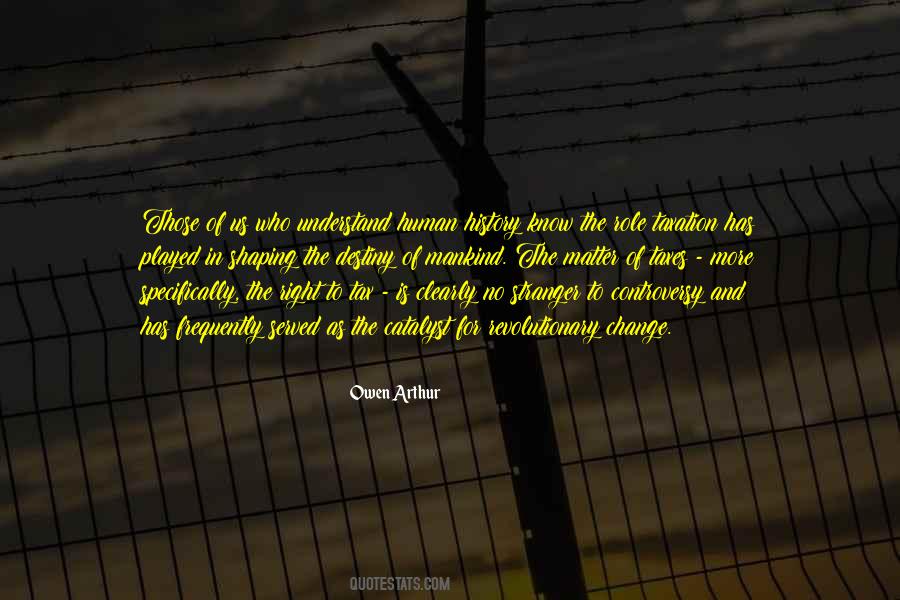 Owen Arthur Quotes #1779671