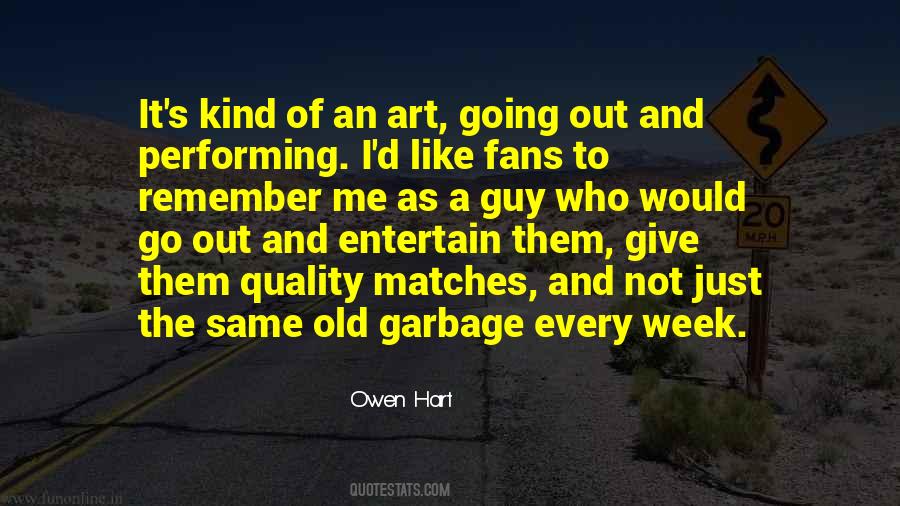 Owen Hart Quotes #1705910