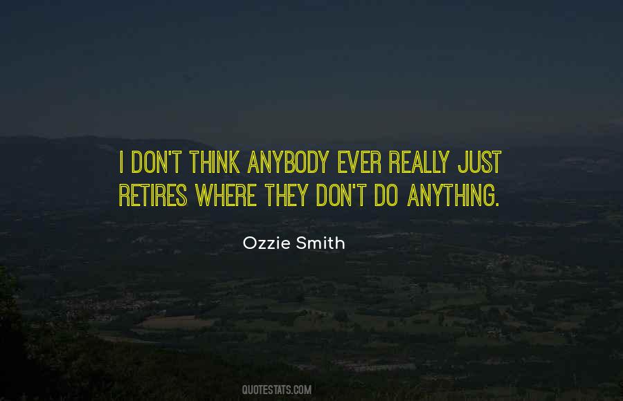 Ozzie Smith Quotes #840981