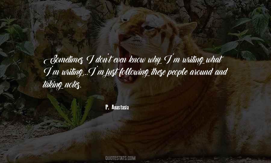 P. Anastasia Quotes #1717168