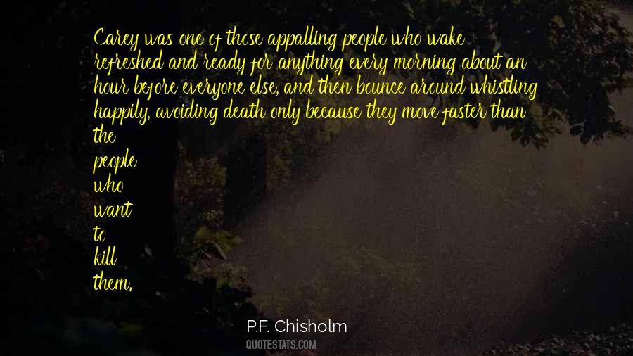 P.F. Chisholm Quotes #1737904