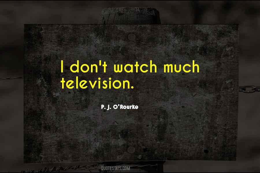 P. J. O'Rourke Quotes #1610575