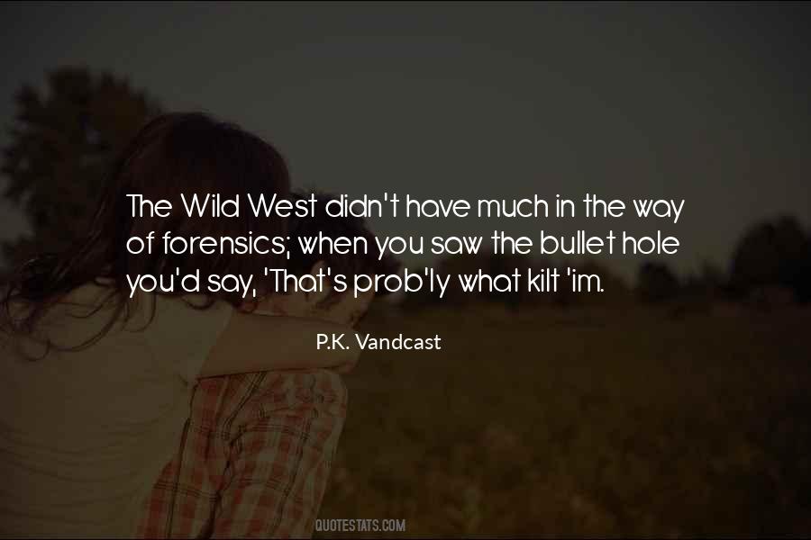 P.K. Vandcast Quotes #1034909