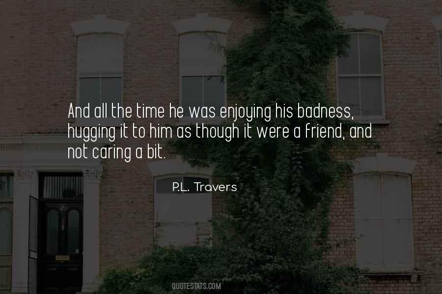 P.L. Travers Quotes #1208659
