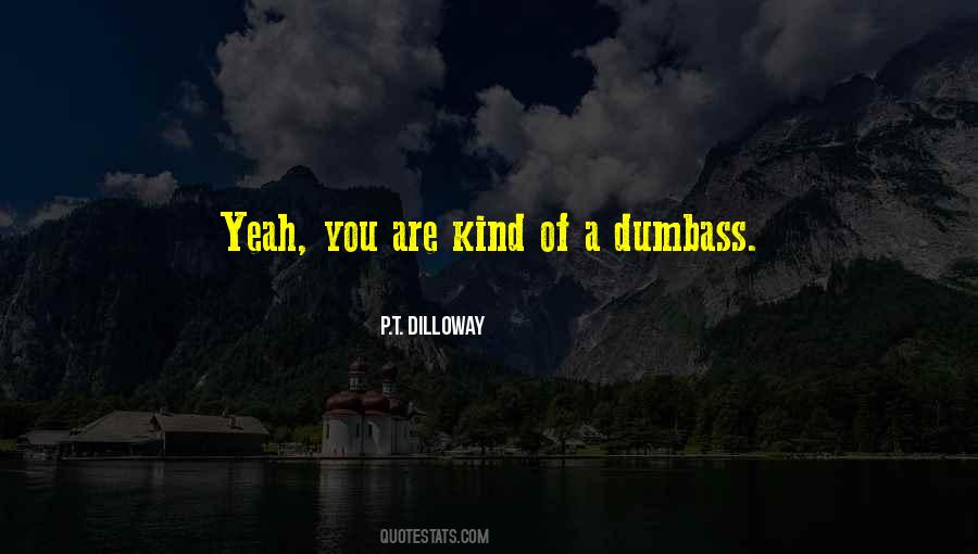 P.T. Dilloway Quotes #1399451 P.T. Dilloway Quotes #1399451