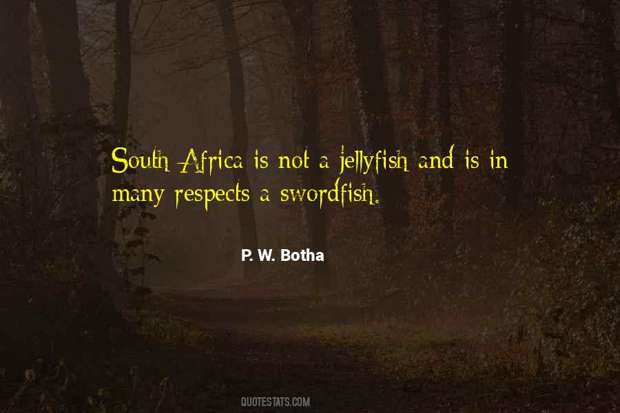 P. W. Botha Quotes #1718388