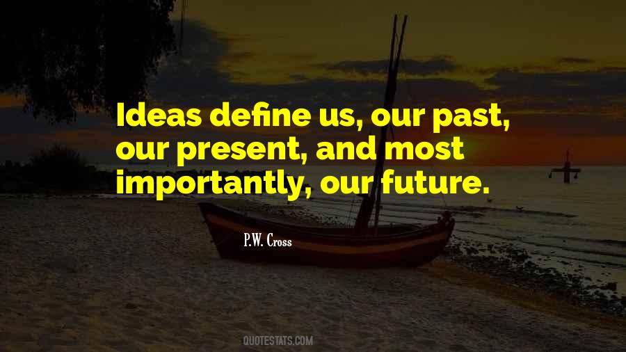 P.W. Cross Quotes #1357819 P.W. Cross Quotes #1357819