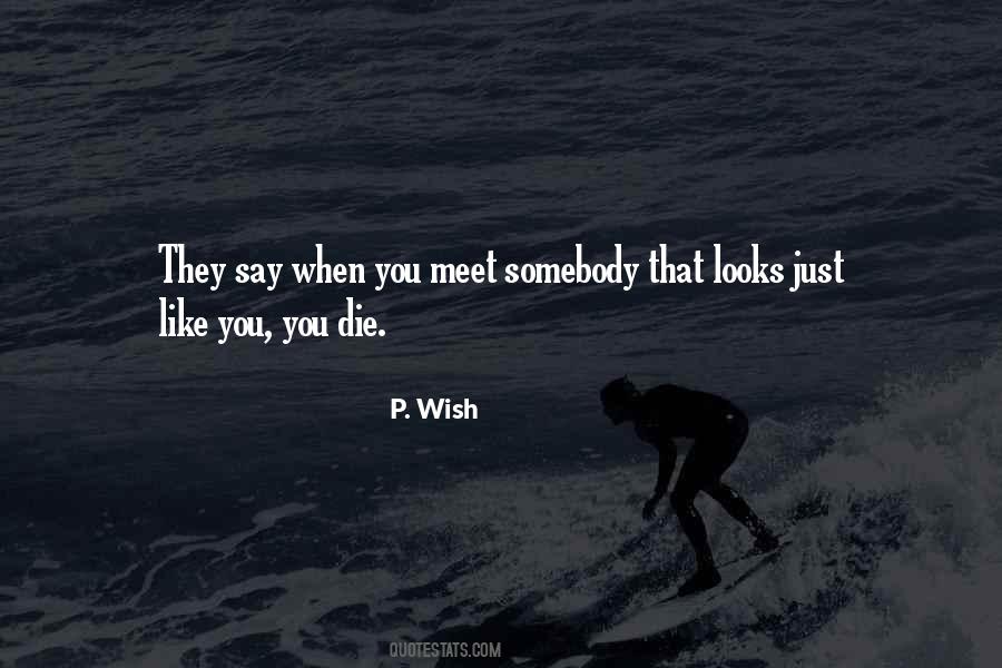 P. Wish Quotes #341450