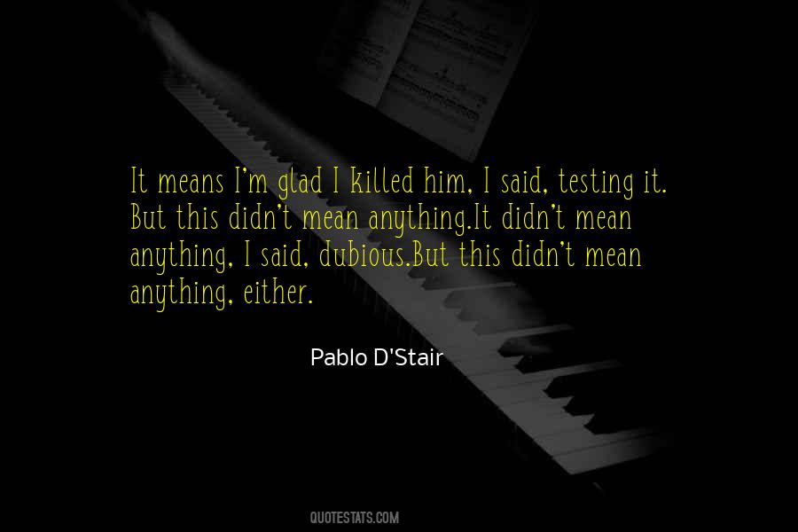 Pablo D'Stair Quotes #1441644