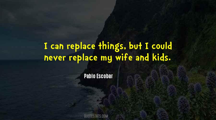 Pablo Escobar Quotes #657596