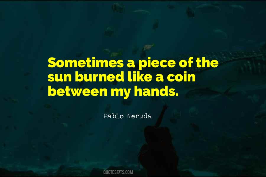 Pablo Neruda Quotes #1451279