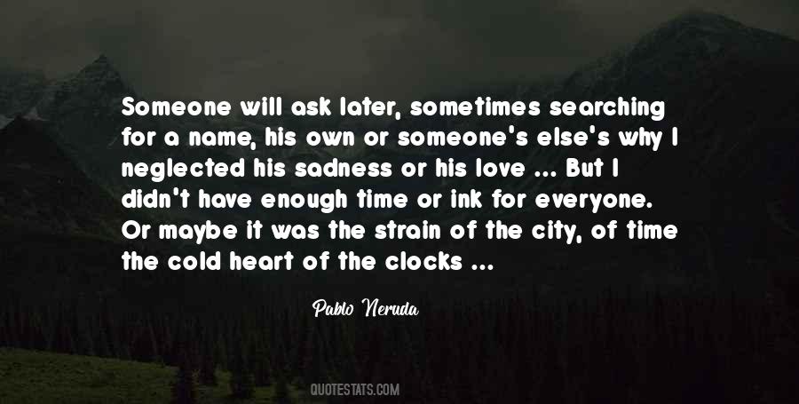 Pablo Neruda Quotes #1500222