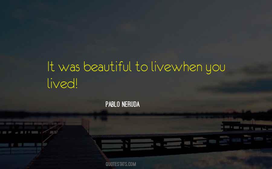 Pablo Neruda Quotes #1615031