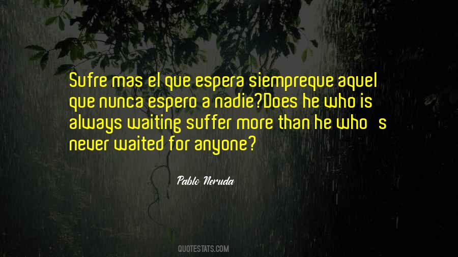 Pablo Neruda Quotes #162257