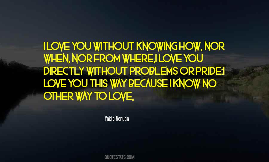 Pablo Neruda Quotes #618205