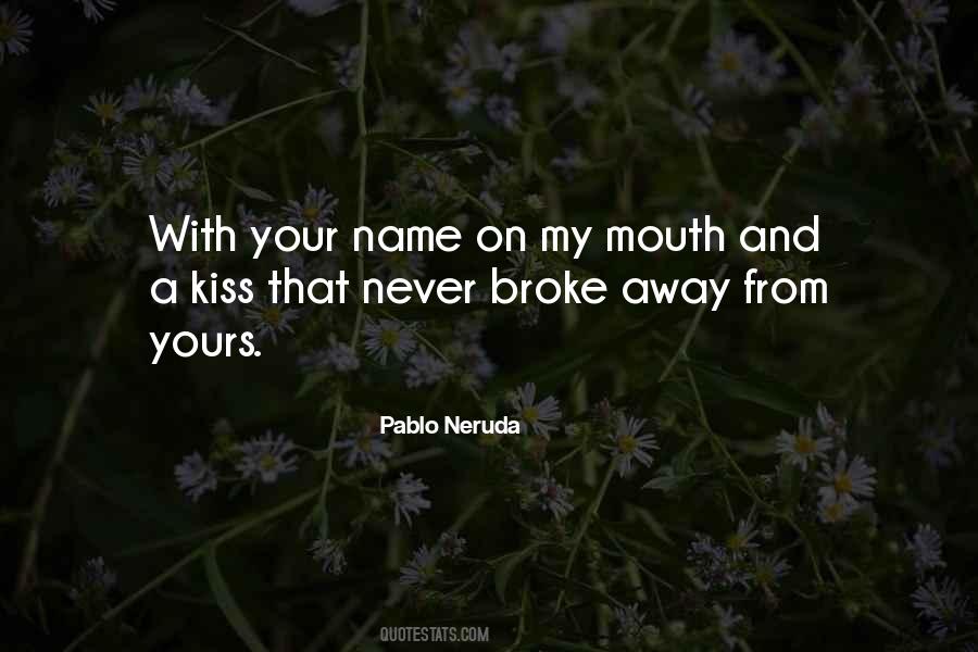 Pablo Neruda Quotes #653568