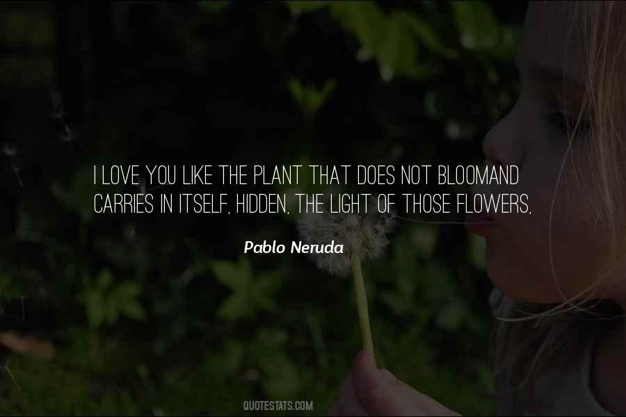 Pablo Neruda Quotes #898608