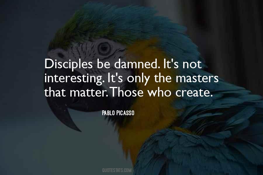 Pablo Picasso Quotes #1288461