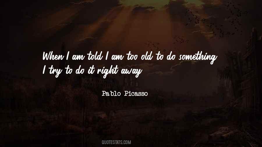 Pablo Picasso Quotes #1545409