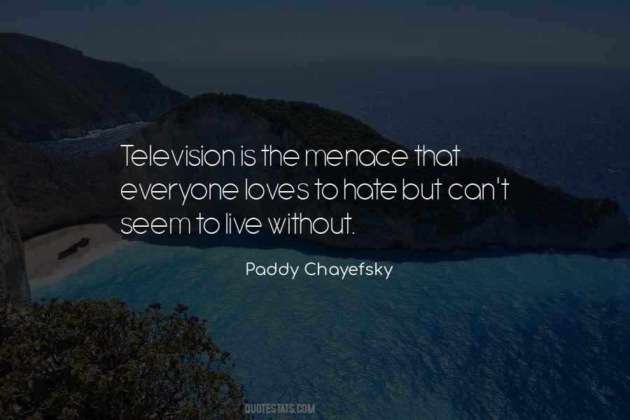 Paddy Chayefsky Quotes #459426