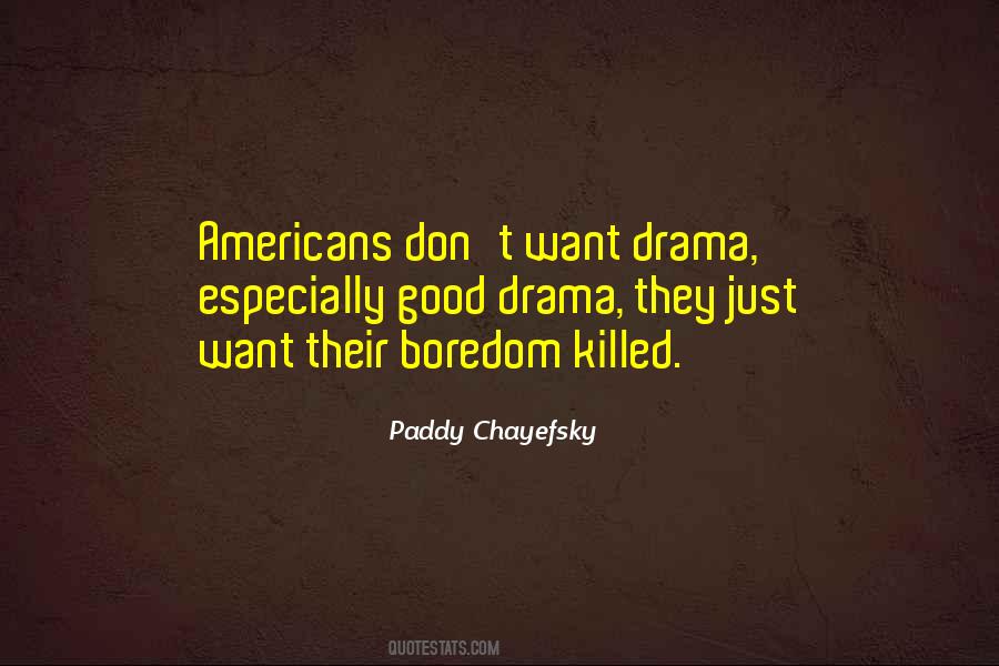 Paddy Chayefsky Quotes #596171