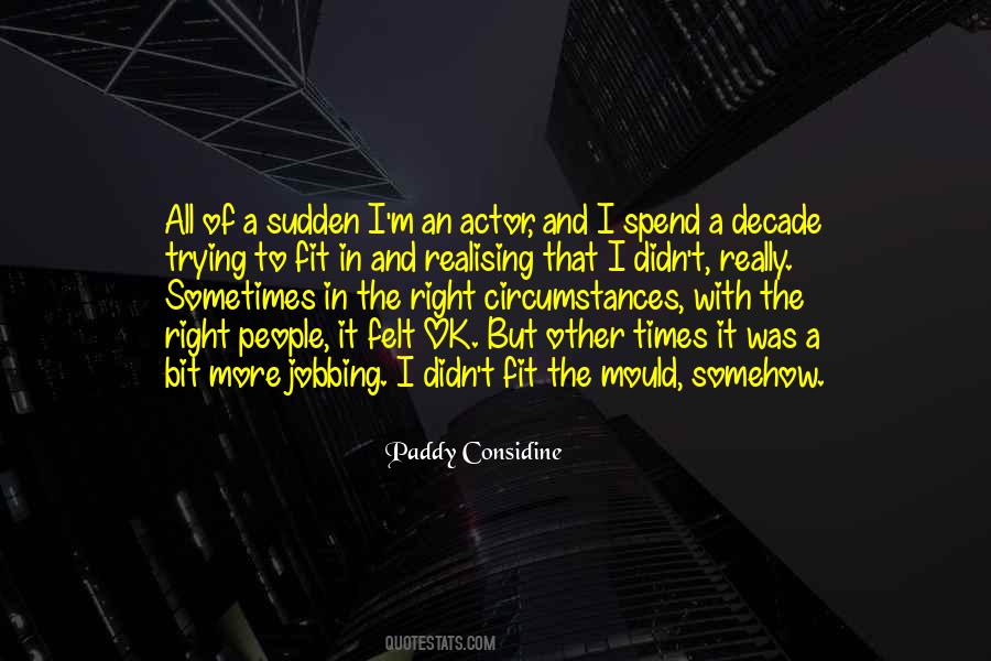 Paddy Considine Quotes #334244