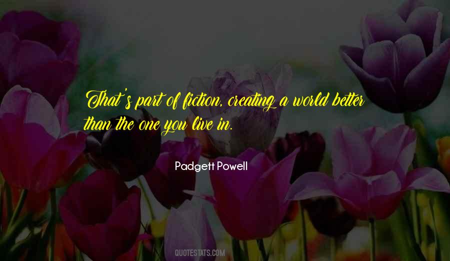 Padgett Powell Quotes #314916