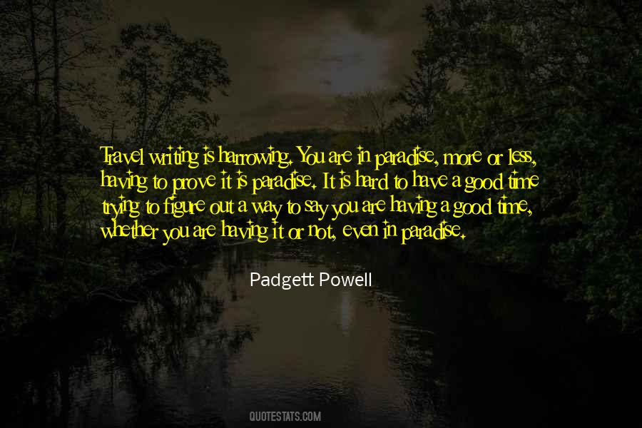 Padgett Powell Quotes #450644