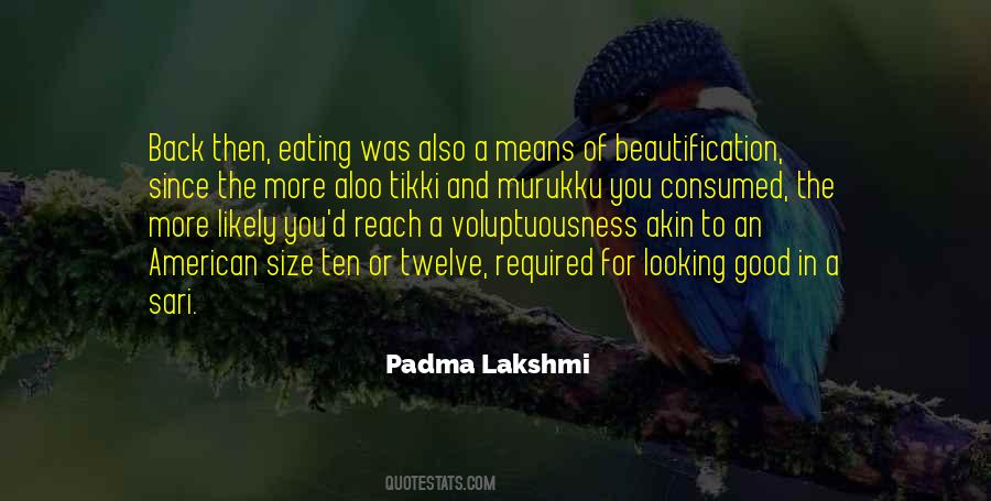 Padma Lakshmi Quotes #365956