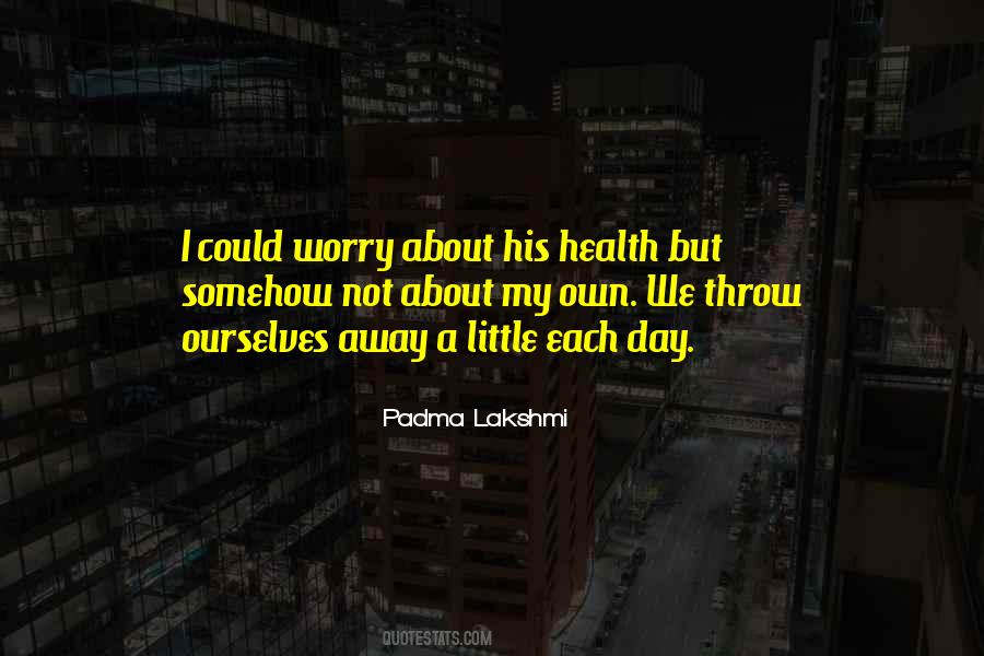 Padma Lakshmi Quotes #718044