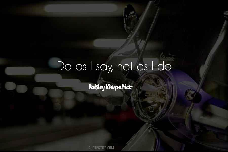 Paisley Kirkpatrick Quotes #465338 Paisley Kirkpatrick Quotes #465338