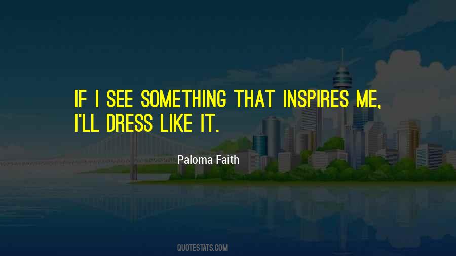 Paloma Faith Quotes #1151310